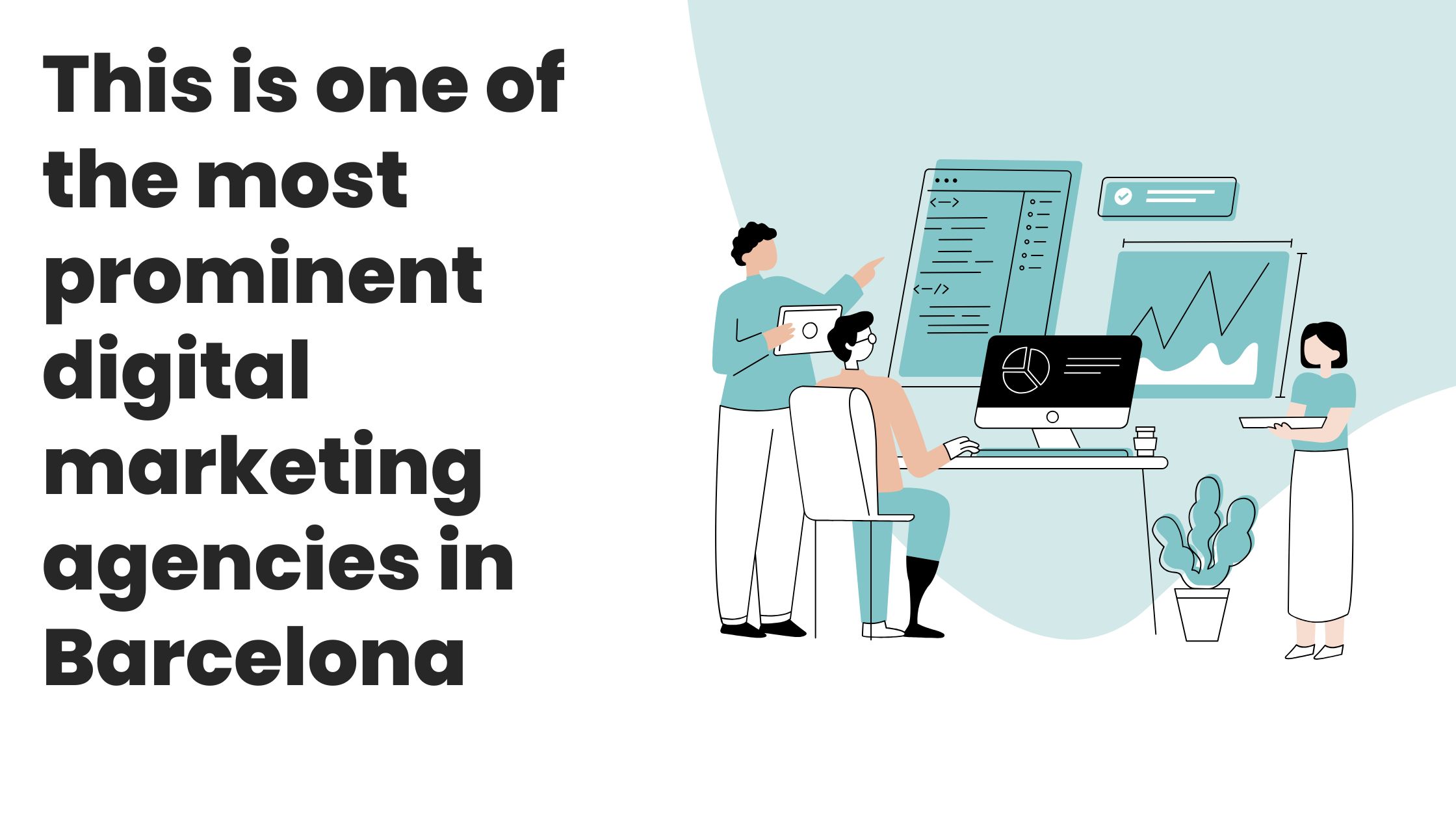 This is one of the most prominent digital marketing agencies in Barcelona