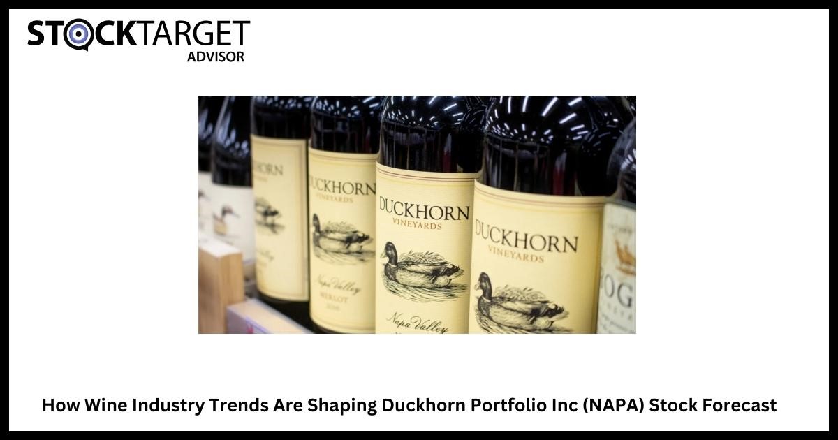 How Wine Industry Trends Are Shaping Duckhorn Portfolio Inc (NAPA) Stock Forecast